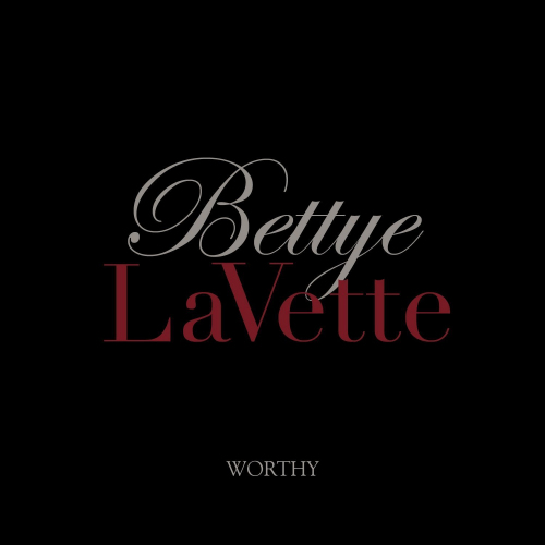 LAVETTE, BETTYE - WORTHYLAVETTE, BETTYE - WORTHY.jpg